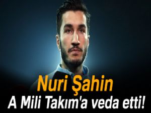 Nuri Şahin, A Mili Takım'a veda etti