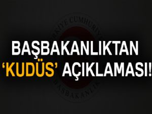 Başbakanlıktan Kudüs açıklaması