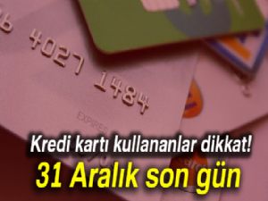 Kredi kartlarının kapatılmasına sayılı günler kaldı